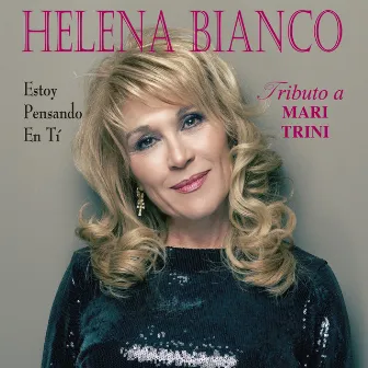 Estoy Pensando en Tí - Tributo a Mari Trini by Helena Bianco