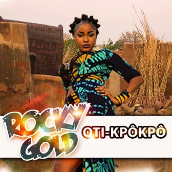 Oti-Kpôkpô by Rocky Gold