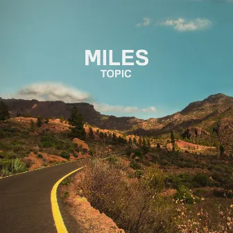 Miles by Topic