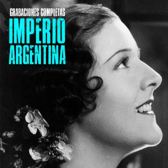 Grabaciones Completas (Remastered) by Imperio Argentina