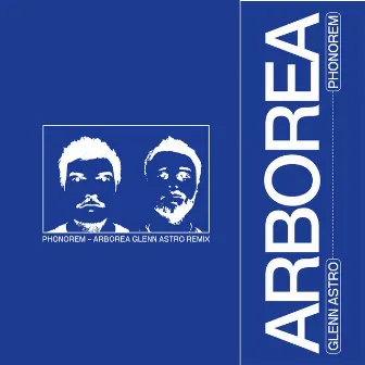 Arborea (Glenn Astro Remix) by Phonorem