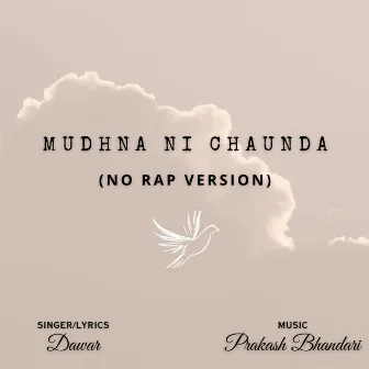 Mudhna Ni Chaunda (No Rap Version) by Unknown Artist