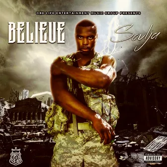 Believe by Soulja