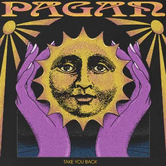 Take You Back by Pagan