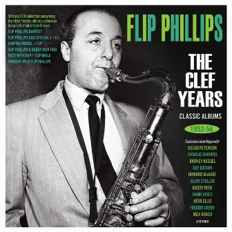 The Clef Years: Classic Albums 1952-56 by Flip Phillips