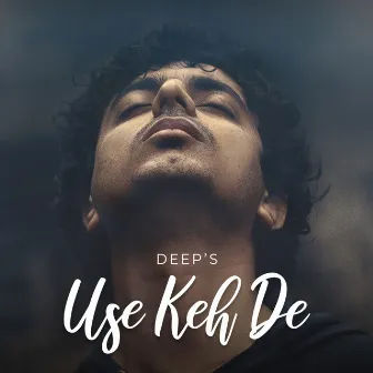 Use Keh De by Deepp C