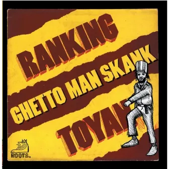 Ghetto Man Skank by Ranking Toyan