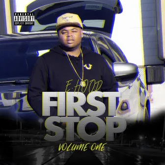 First Stop, Vol. 1 by E Hood