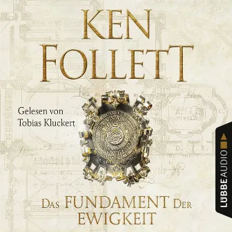 Das Fundament der Ewigkeit [Kingsbridge-Roman 3 (Ungekürzt)] by Ken Follett