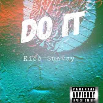 Do It by Rico Suavay