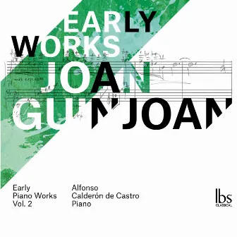 Guinjoan: Early Piano Works, Vol. 2 by Alfonso Calderón de Castro