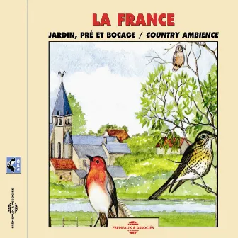 La France : jardins, pré, bocage (Country Ambience) by Frémeaux Nature