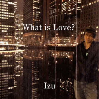 What is Love? by Izu