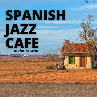 Otoño Invierno by Spanish Jazz Cafe