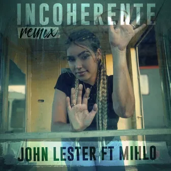 Incoherente (Remix) by John Lester