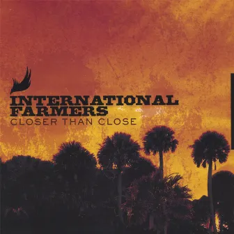 Closer Than Close by International Farmers