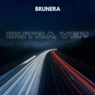 OUTRA VEZ by Brunera