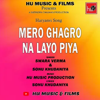 Mero Ghagro Na Layo Piya by Sonu Khudaniya