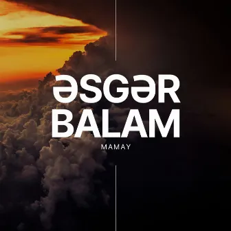 Əsgər Balam by Mamay