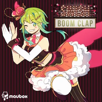 Swish Boom Clap feat.GUMI by Maubox