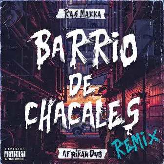 Barrio De Chacales by Ras Makka