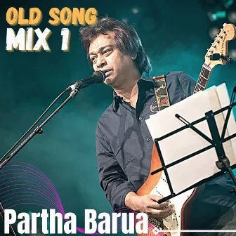 Partha Barua Old Mix by Partha Barua