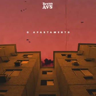 O Apartamento by Bryan AVS