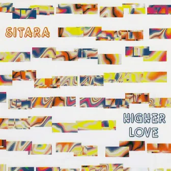 Higher Love by Sitara