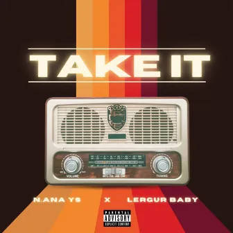 Take it by N.ana YS