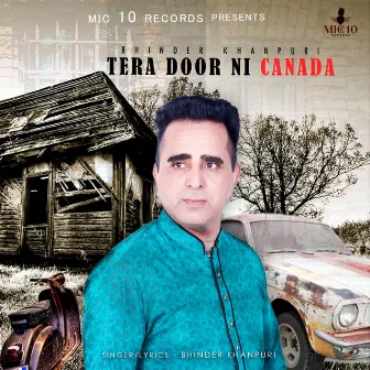 Tera Door Ni Canada by Bhinder Khanpuri