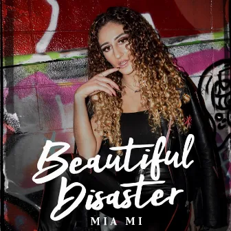 Beautiful Disaster by Mia Mi