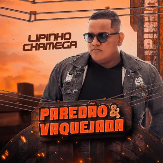 Paredão e Vaquejada by Lipinho Chamega