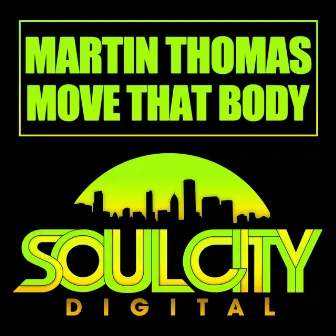 Move That Body by Martin Thomas