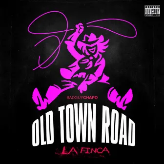 Old Town Road (La Finca) by Badguychapo