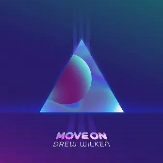 Move On by Drew Wilken