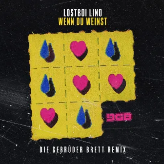 Wenn Du weinst (Die Gebrüder Brett Remix) by Lostboi Lino