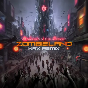 Zombieland (NAX Remix) by NAX