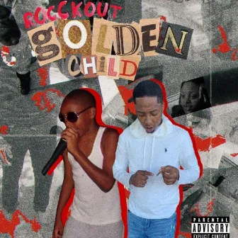 GOLDEN CHILD by ROCCKOUT