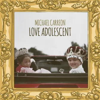 Love Adolescent by Michael Carreon