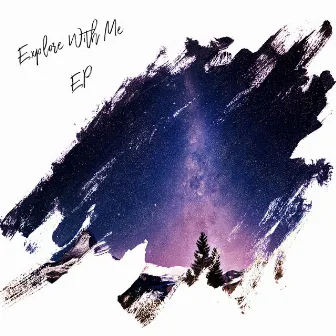 Explore with Me EP by JL