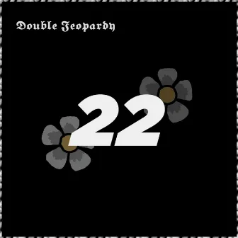 Double Jeopardy by FORMULA 22