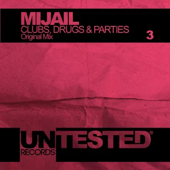 Clubs, Drugs & Parties by Mijail