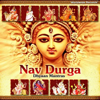 Nav Durga Dhyaan Mantras by Shalini Ved