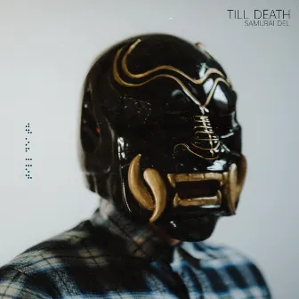 Till Death by Samurai Del