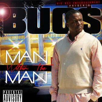 Man Within the Man by BUC$