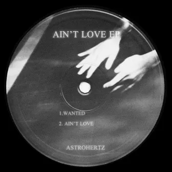 Ain't Love by AstroHertz