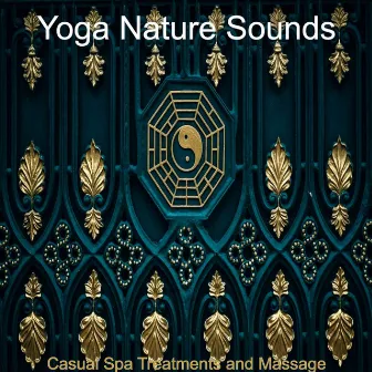 Casual Spa Treatments and Massage by Yoga Nature Sounds