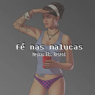 Fé nas Malucas (Baile do Neskau) by DJ Neskau