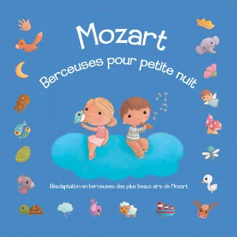 Mozart : Berceuses pour petite nuit (Réadaptation en berceuses des plus beaux airs de Mozart) by Le Marchand de Sable