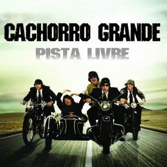 Pista Livre by Cachorro Grande